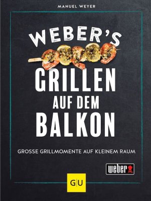 Weber´s Grillen auf dem Balkon